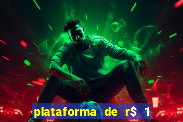 plataforma de r$ 1 para jogar